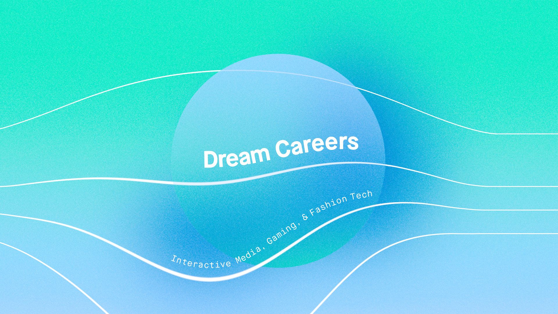 Dream Careers: Four Decades in Interactive Media, Gaming, & Fashion Tech