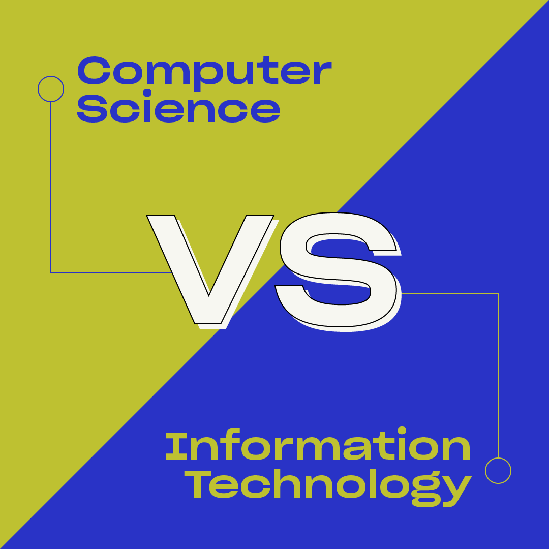 Computer Science vs Information Technology