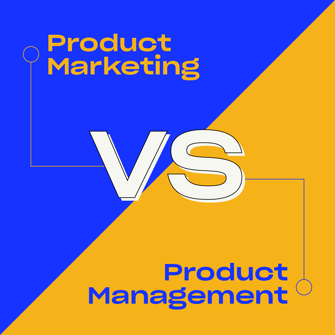 Product Marketing vs Product Management