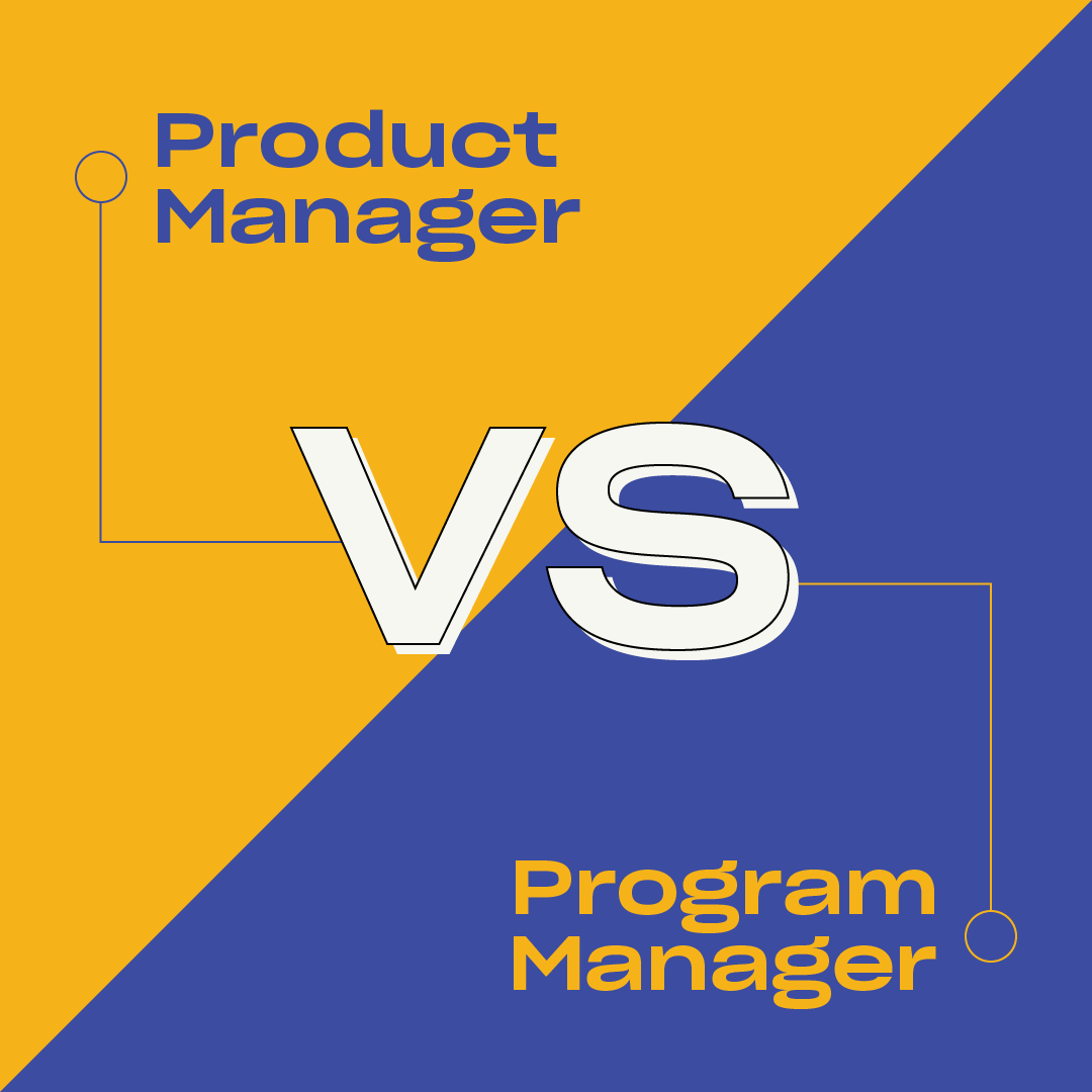 Product Manager vs Program Manager