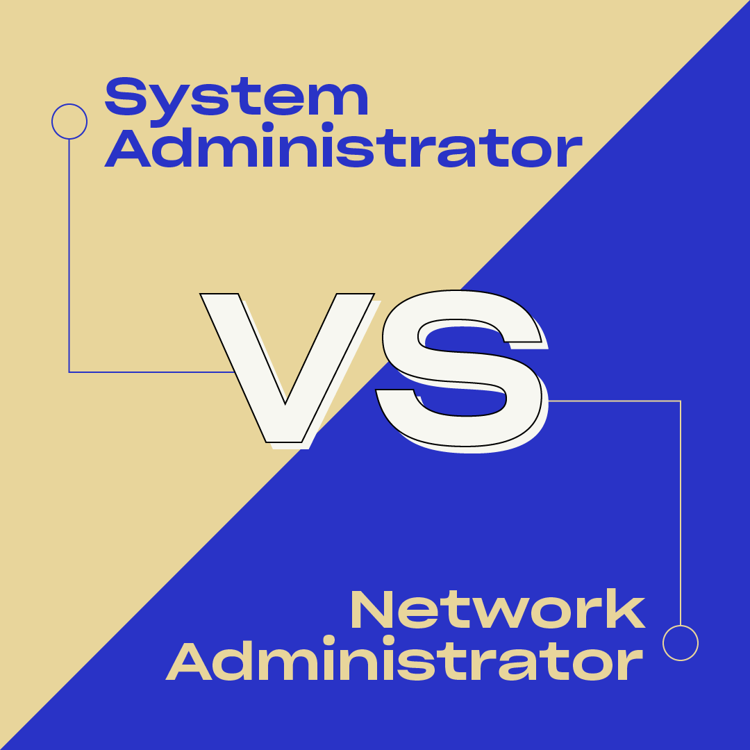 System Administrator vs Network Administrator